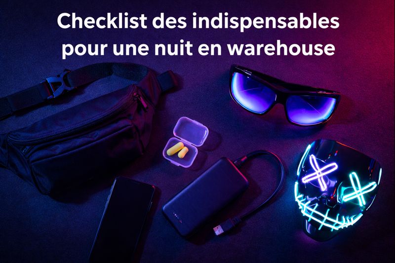 checklist indispensables nuit warehouse